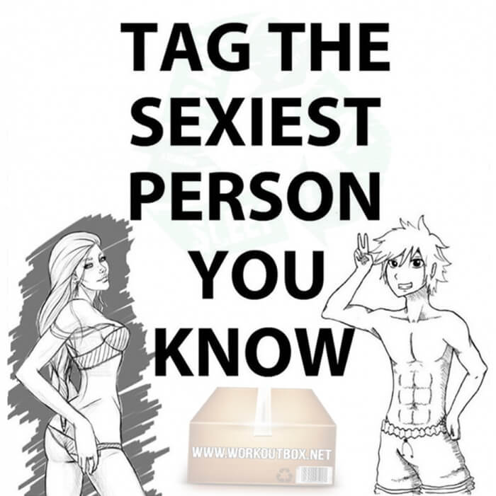 Tag The Sexiest Persion You Know ! Sexy? Strong? Mark A Friend !